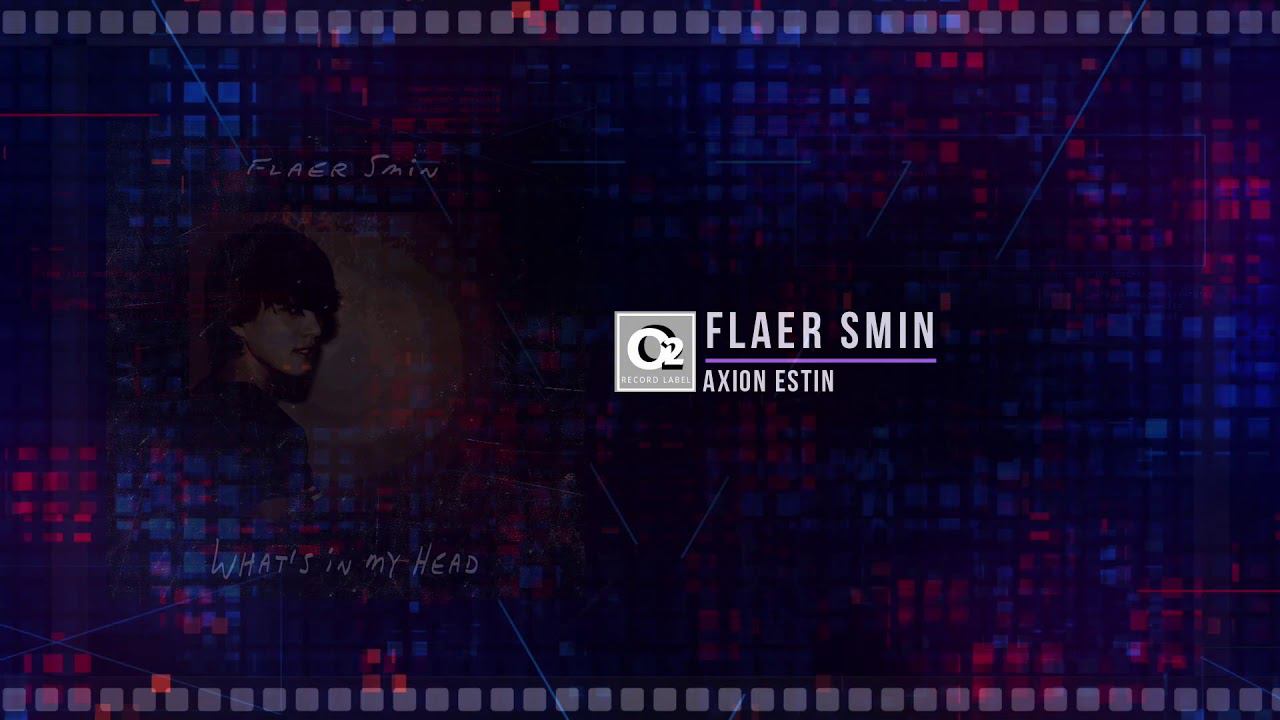 Flaer Smin -Axion Estin (album What's In My Head)