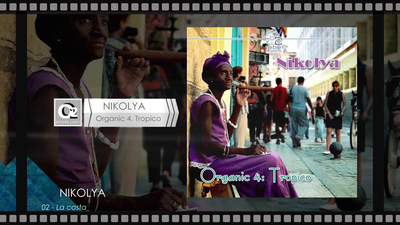 Nikolya - Organic 4: Tropico (Full  Album)