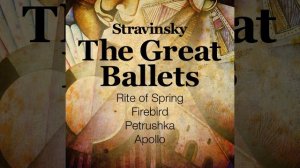 Le Sacre du Printemps (The Rite of Spring) , Part 2 - Le Sacrifice (The Exalted Sacrifice) :...