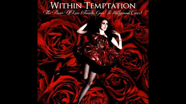 Within Temptation - The Power Of Love (Frankie Goes To Hollywood Cover)