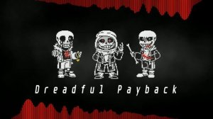 {Destiny Time Trio} Dreadful Payback V | Trio Soundtrack (Ask Before Use)