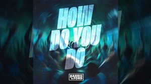 How Do You Do