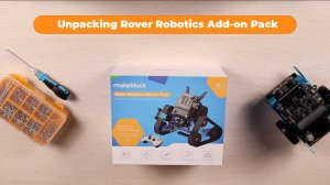 Распаковка нового дополнения к набору mBot2 - Rover Robotics Add-on Pack