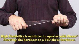 Добавка Flexer® Epoxy Flexibilizer сделает эпоксидную смолу гибкой, сохранив жесткость