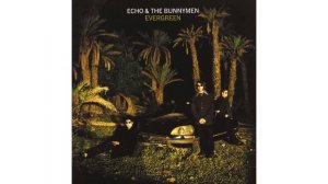 Echo & The Bunnymen - Nothing Lasts Forever