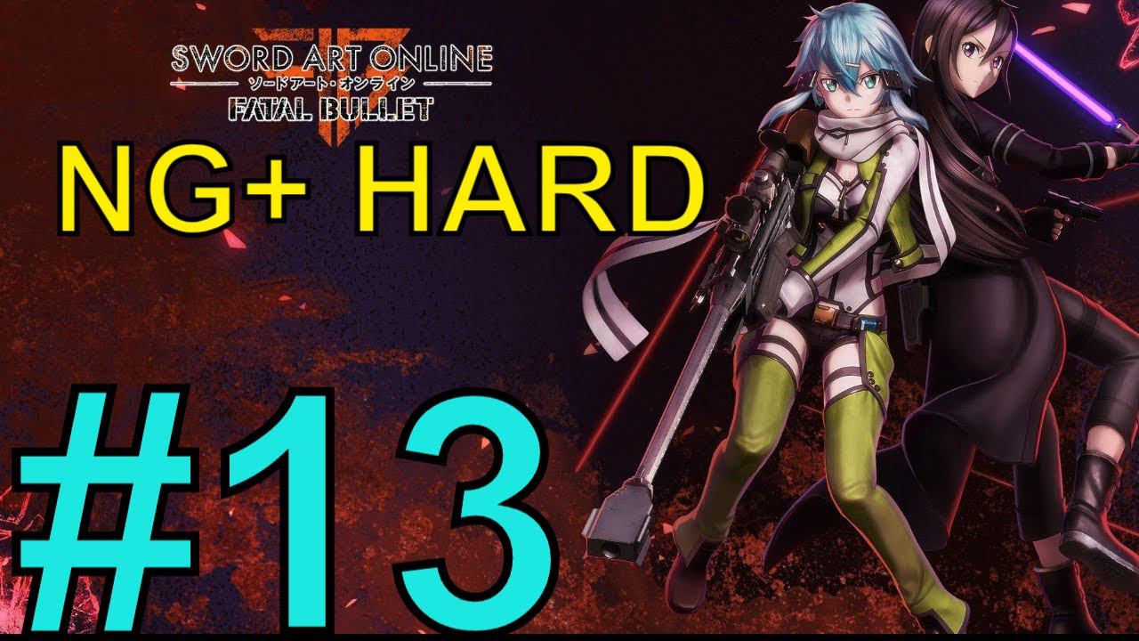 Sword art Online Fatal Bullet Прохождение(2024) ч13 Стартуем Ng+ Хард