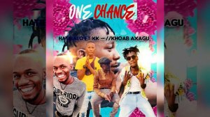 HATIBALO FT KK & llKHOAB AXAGU - ONE CHANCE (OFFICIAL AUDIO 2023)