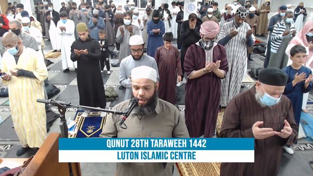 28th night of Ramadhaan Qunut. Luton Islamic Centre. Sunday 9th May 2021. 27th Ramadhaan 1442. смотреть онлайн