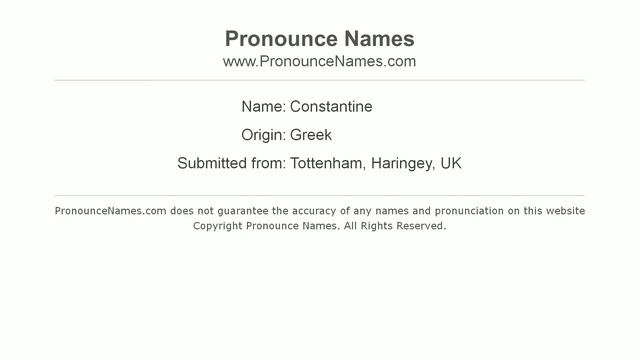 How to pronounce Constantine (Greek/Tottenham, Haringey, UK) - PronounceNames.com