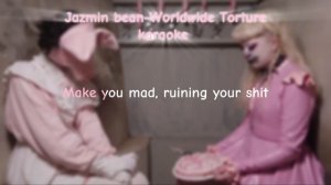 Jazmin Bean-Worldwide Torture (karaoke)