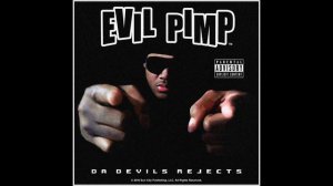 Evil Pimp - Da Devils Rejects [Full Album] (2015)