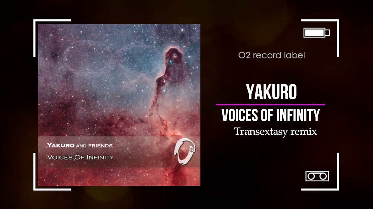 Yakuro - Voices Of Infinity (Transextasy remix)