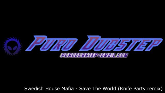 Swedish House Mafia - Save The World (Knife Party remix) смотреть онлайн