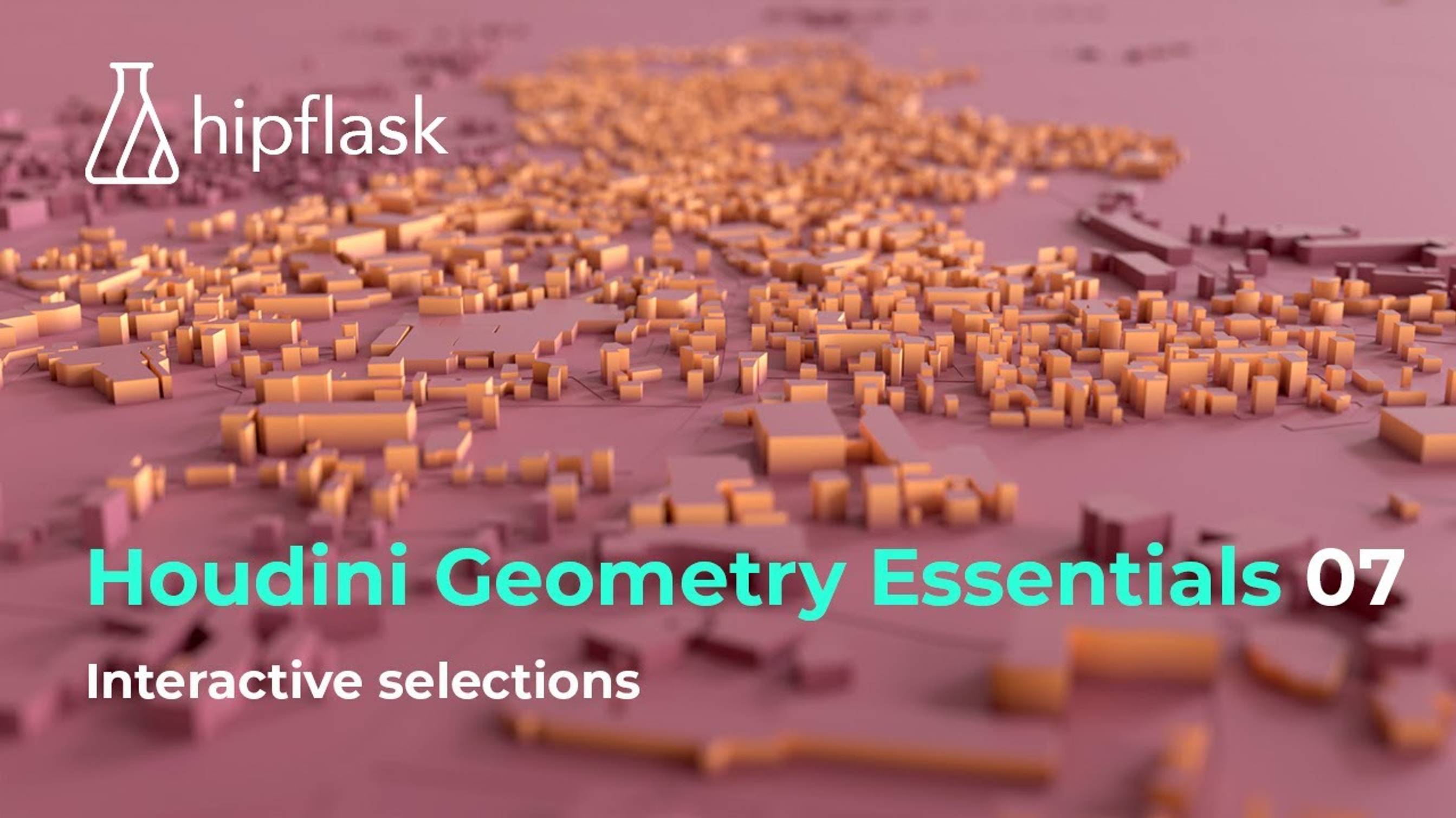 07_Houdini Geometry Essentials - Interactive Selections