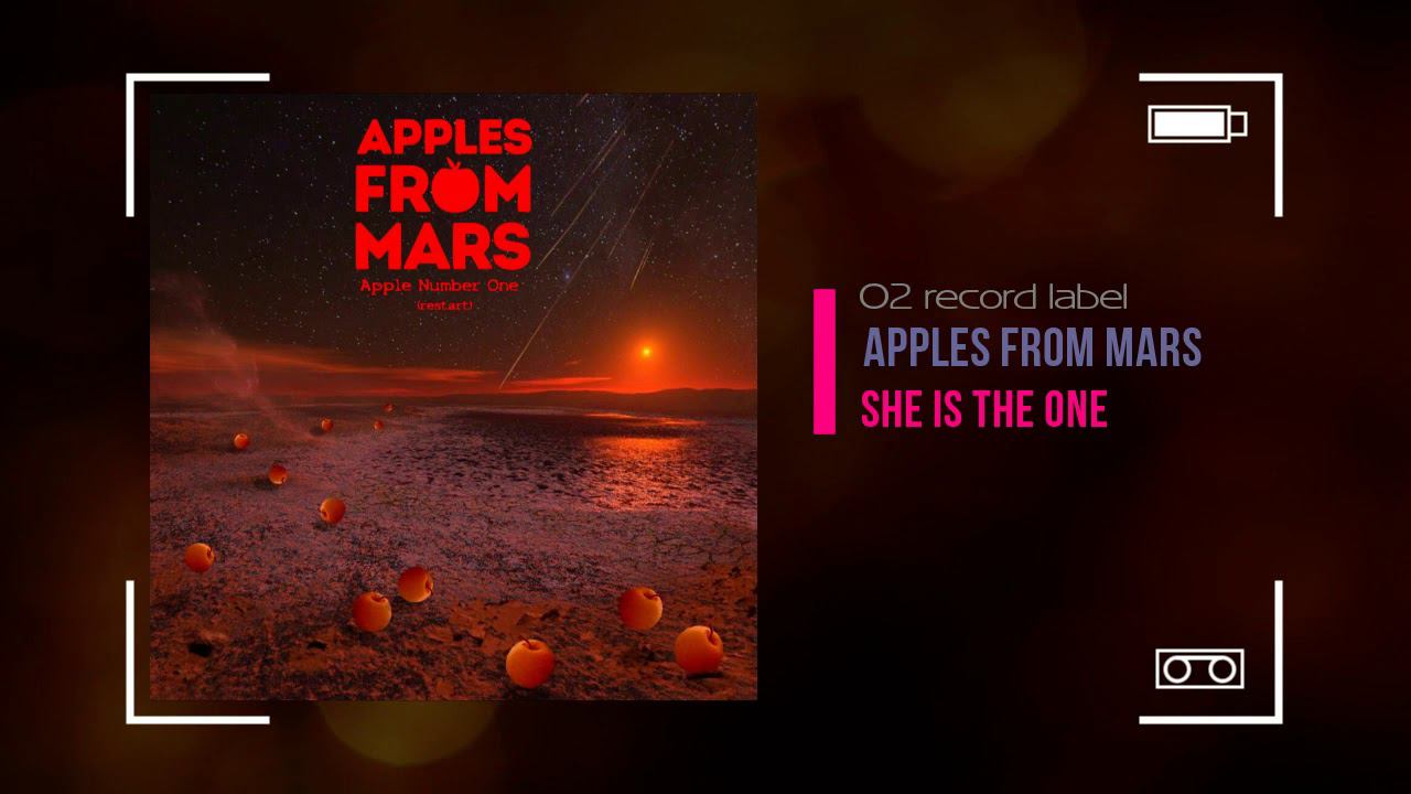 Apples From Mars -  She is the One (2019)