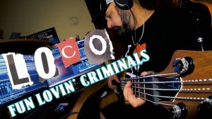 Fun Lovin’ Criminals - LOCO (bass cover)