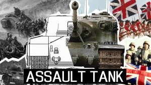 ИСТОРИЯ ШТУРМОВЫХ ТАНКОВ ВЕЛИКОБРИТАНИИ СЕРИИ "Assault Tank" | История: AT 1 - AT 18, A39 Tortoise.