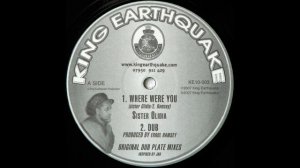 KING EARTHQUAKE - KE10 003 - Sister Olidia - Where Were You + Dub (10inch)