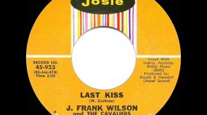 1964 HITS ARCHIVE: Last Kiss - J. Frank Wilson & the Cavaliers (a #1 record)