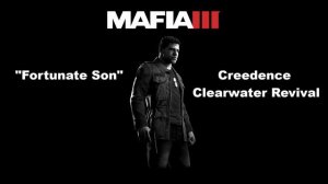 Mafia 3: WNBX: Fortunate Son - Creedence Clearwater Revival