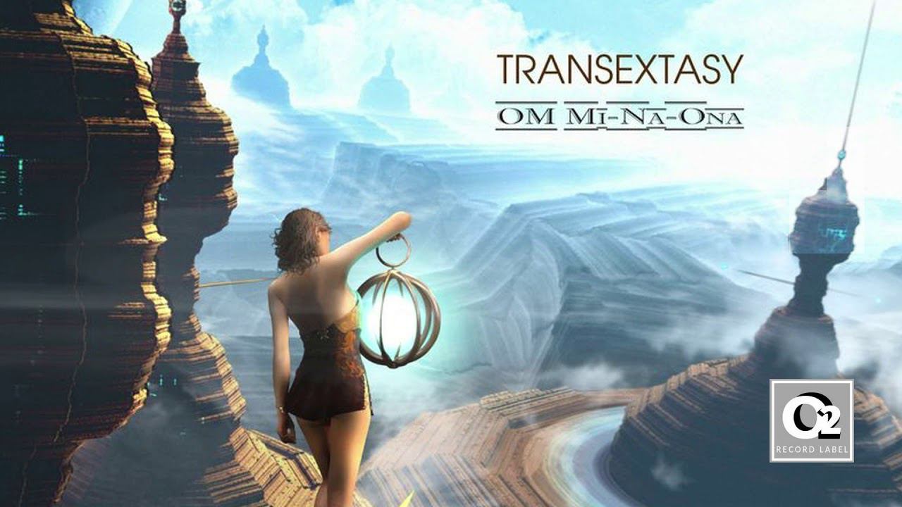 Transextasy - OM Mi-Na-Ona (Video Version)