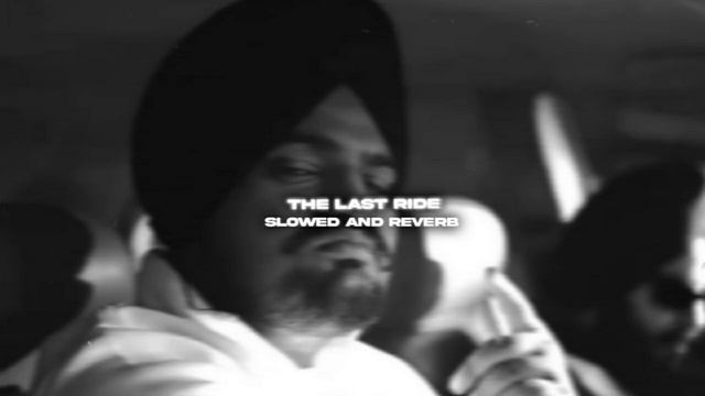 𝙏𝙝𝙚 𝙇𝙖𝙨𝙩 𝙍𝙞𝙙𝙚 - @SidhuMooseWalaOfficial || 𝙎𝙡𝙤𝙬𝙚𝙙 𝙖𝙣𝙙 𝙍𝙚𝙫𝙚𝙧𝙗 || 𝙎𝙡𝙤𝙬𝙡𝙮𝙫𝙚𝙧𝙨𝙚 𝙤𝙛 𝙍𝙅