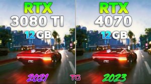 RTX 4070 vs RTX 3080 Ti - Test in 10 Games