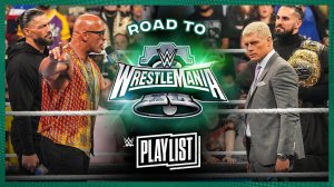 The Rock & Roman Reigns vs. Cody Rhodes & Seth Rollins – Road to WrestleMania XL: WWE Playlist