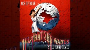 All That She Wants (Still Young Extended Remix)