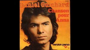 chanson pour Anna de Daniel Guichard version perso