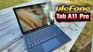 Планшет Ulefone Tab A11 Pro – идеальный гаджет для повседневных задач