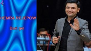 Hemra Rejepow   Bari gel