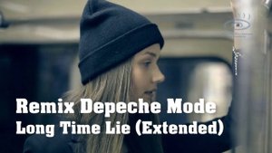 Depeche Mode - Long Time Lie (Medialook Remix 2021)