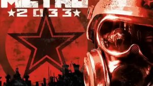 Metro 2033 Soundtrack - #1 - Main Menu Theme Music