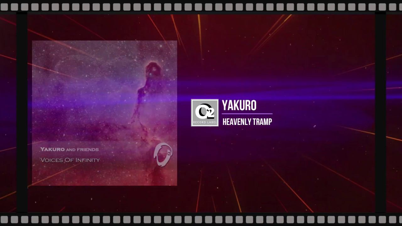 Yakuro - Heavenly Tramp_feat.Strannik (O2 record label)