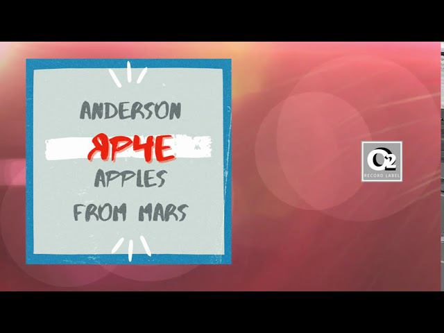 Anderson, Apples From Mars - Ярче