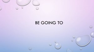 Конструкция 'Be going to'
