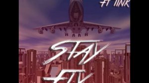 Speedy Loso Ft Tink - Stay Fly