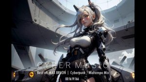 Best of: MAX BRHON | Cyberpunk / Midtempo