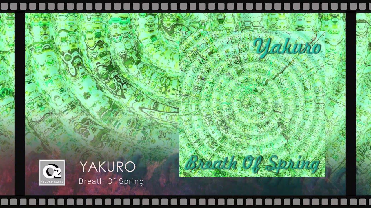 Yakuro -  Breath Of Spring (Single) 2019