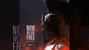 Now We Are Free (Gladiator)
