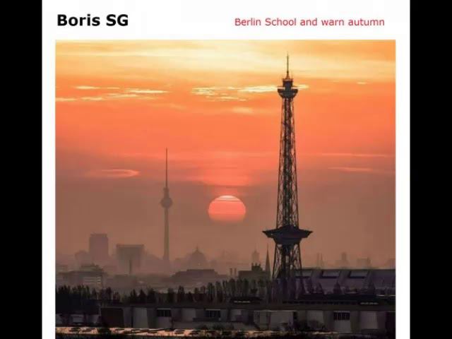 Boris S.G - Berlin School and warn autumn