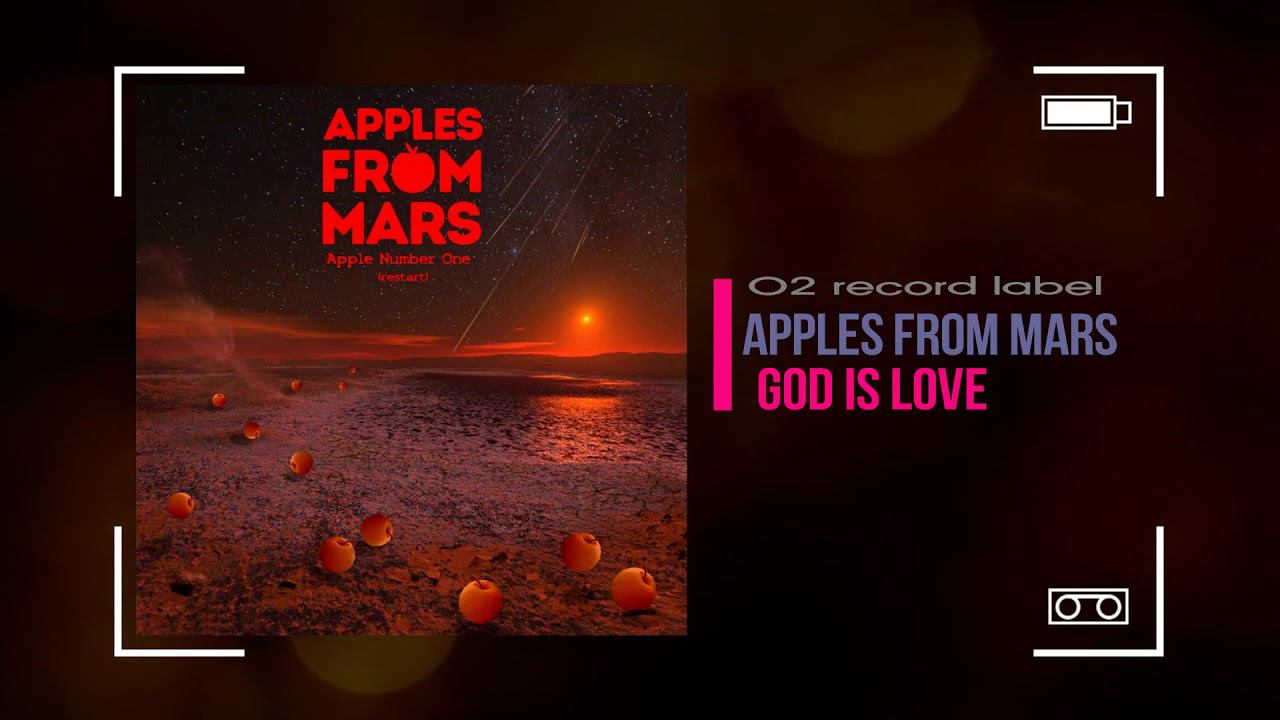 Apples From Mars -  God is Love(2019)