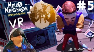 СОСЕД НА КОЛЕНЯХ! | ПРИВЕТ, СОСЕД В VR | ПРОХОЖДЕНИЕ #5 | HELLO NEIGHBOR VR | PS VR2