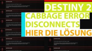 Destiny 2 Cabbage Error u. Verbindungsprobleme ? Hier die Lösung