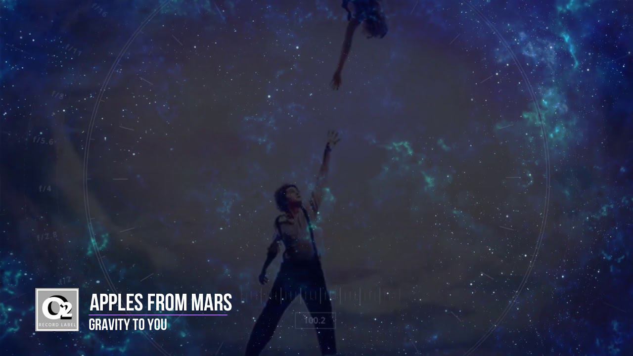 Apples From Mars - Gravity To You