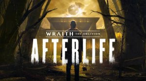 Wraith: The Oblivion - Afterlife VR (2021). Мрачная адвенчура. Наиграл 22 минуты (Oculus Pro).