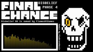 Disbelief: Final Chance (Phase 4) [Remix by PiuGraveMusic]