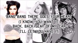 Jessie J, Ariana Grande & Nicki Minaj - Bang Bang (with Lyrics)