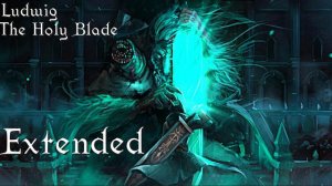 Bloodborne OST - Ludwig, the Holy Blade | (Extended)